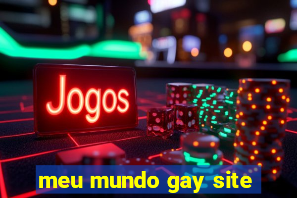 meu mundo gay site